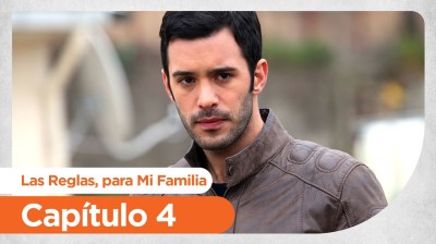 Las Reglas, para Mi Familia  // Capítulo 04